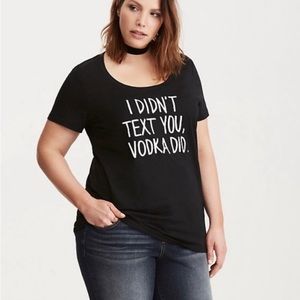 Torrid Size 1 Black Short Sleeve Tee “I Didn’t Text You, Vodka Did.